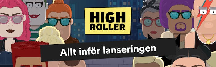 Highroller lanseras snart