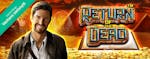 Veckans slotsnytt: Return of the Dead