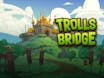 Trolls Bridge
